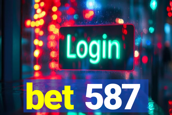 bet 587